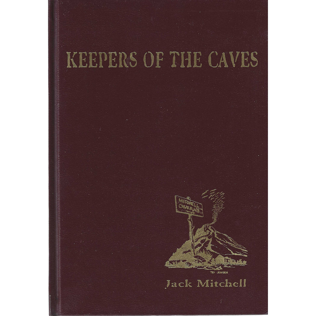 Keepers of the Caves: A True Account of Twenty Years of Modern Pioneering