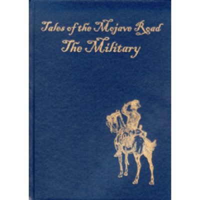 Tales of the Mojave Road: The Military (hard cover)