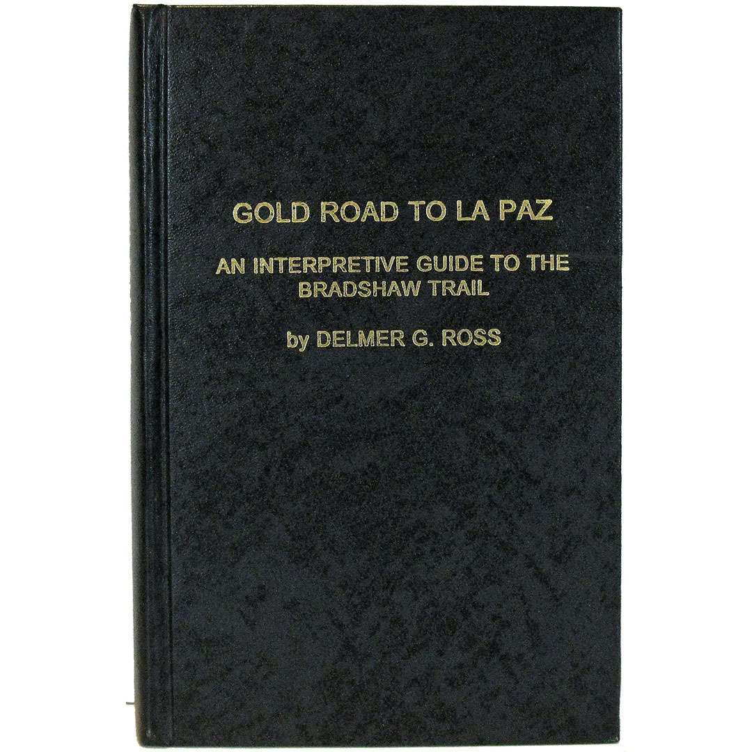 Gold Road to La Paz: An Interpretive Guide to the Bradshaw Trail