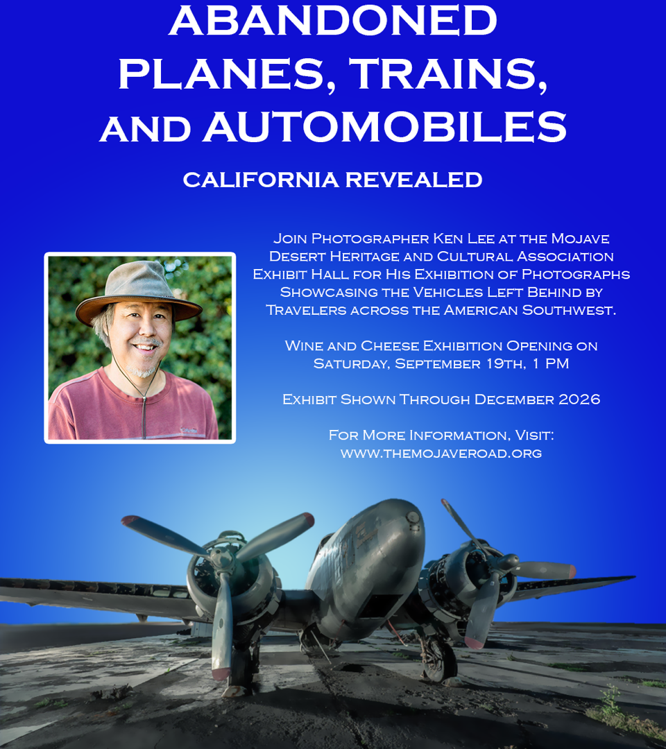 Photo Exhibit flyer: Abandoned Planes, Trains and Automobiles at MDHCA Exhibit Hall, Goffs